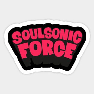 Soulsonic Force Legacy - Old School Hip Hop Groove Sticker